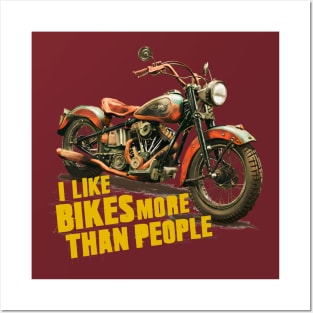 I like bikes more than people Humorous Auto Enthusiast tee 4 Posters and Art